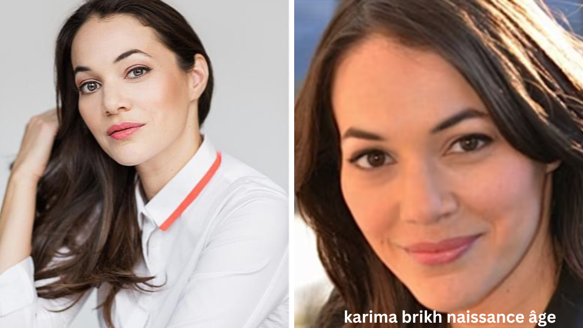 Karima Brikh naissance âge